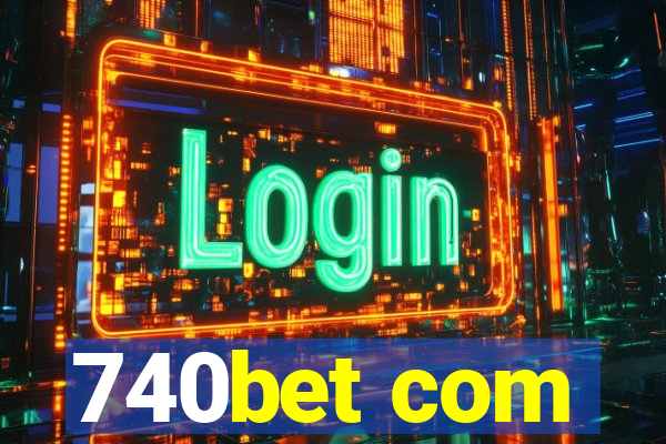 740bet com